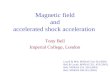 Magnetic field and accelerated shock acceleration