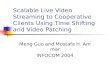 Scalable Live Video Streaming to Cooperative Clients Using Time Shifting and Video Patching