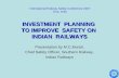 INVESTMENT  PLANNING  TO IMPROVE  SAFETY ON  INDIAN  RAILWAYS