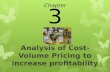 Analysis of Cost-Volume Pricing to increase profitability
