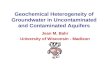 Geochemical Heterogeneity of Groundwater in Uncontaminated and Contaminated Aquifers