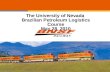 The  University of Nevada  Brazilian Petroleum Logistics Course May 28, 2010