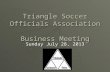 Triangle Soccer Officials Association  Business Meeting