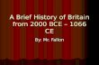 A Brief History of Britain from 2000 BCE – 1066 CE