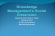 Knowledge Management’s Social Dimension