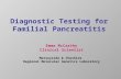 Diagnostic Testing for Familial Pancreatitis