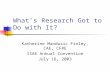 What’s Research Got to Do with It?