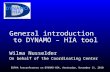 General introduction to DYNAMO – HIA tool Wilma Nusselder On behalf of the Coordinating Center