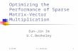 Optimizing the Performance of Sparse Matrix-Vector Multiplication