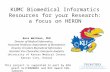 KUMC Biomedical Informatics Resources for  your Research:  a focus on HERON