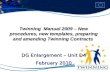 Twinning  Manual 2009 – New procedures, new templates, preparing and amending Twinning Contracts