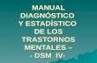 MANUAL DIAGNÓSTICO  Y ESTADÍSTICO  DE LOS TRASTORNOS MENTALES – - DSM  IV-