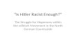 “ Is Hitler Racist Enough? ”