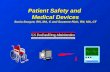 Patient Safety and  Medical Devices Sonia Swayze, RN, MA, C and Suzanne Rich, RN, MA, CT