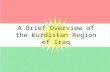 A Brief Overview of the Kurdistan Region of Iraq