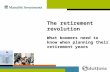 The retirement revolution What boomers need to know when planning their retirement years