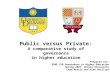 Public versus Private: A comparative study of governance in higher education
