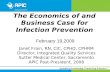 The Economics of and Business Case for Infection Prevention  February 19,2009