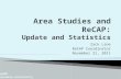 Area Studies and  ReCAP : Update and Statistics