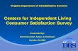 Centers for Independent Living   Consumer Satisfaction Survey