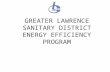 GREATER LAWRENCE SANITARY DISTRICT ENERGY EFFICIENCY PROGRAM