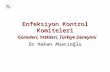 Enfeksiyon Kontrol Komiteleri Görevleri, Yetkileri, Türkiye Deneyimi