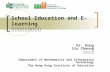 School Education and E-learning 學校教育與電子學習