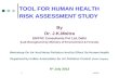 TOOL FOR HUMAN HEALTH  RISK ASSESSMENT STUDY  By Dr. J.K.Moitra EMTRC Consultants Pvt Ltd, Delhi