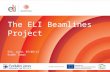 The  ELI Beamlines  Project ESS ,  Lund, 07/05/ 13 Radek Toman
