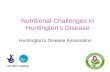 Nutritional Challenges in Huntington’s Disease
