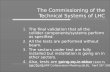 The Commissioning of the Technical Systems of LHC