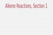 Alkene Reactions, Section 1