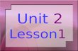 Unit  2 Lesson 1