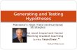 Generating and Testing Hypotheses