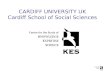CARDIFF UNIVERSITY UK Cardiff School of Social Sciences