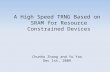 A High Speed TRNG Based on SRAM for Resource Constrained Devices Chunhu Zhang and Yu Yao