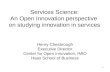 Services Science: An Open Innovation perspective  on studying innovation in services