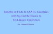 Benefits of FTAs to SAARC Countries  with Special Reference to  Sri Lanka’s Experience