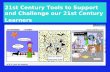 21st Century Tools to Support and Challenge our 21st Century Learners
