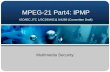 MPEG-21 Part4: IPMP ISO/IEC JTC 1/SC29/WG11 N4269 (Committee Draft)
