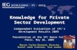 Knowledge for Private Sector Development Independent Evaluation of IFC’s Development Results 2009