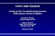 FAITH AND REASON Sorting out the True Relationships between Faith, Reason, Science & Religion
