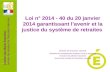 Loi n° 2014 - 40 du 20 janvier 2014 garantissant l’avenir et la justice du système de retraites