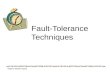 Fault-Tolerance Techniques