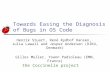 Towards Easing the Diagnosis of Bugs in OS Code