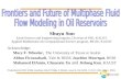 Frontiers and Future of Multiphase Fluid  Flow Modeling in Oil Reservoirs