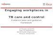 Engaging workplaces in  TB care and control