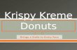 Krispy  K reme Donuts