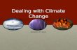 Dealing with  Climate Change