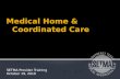 Medical Home &  Coordinated Care